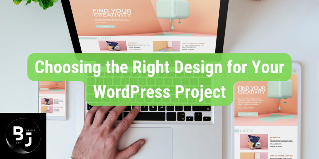 Choosing the Right Design for Your WordPress Project​